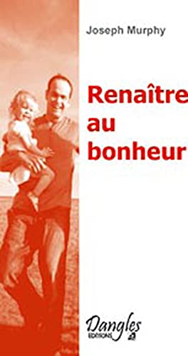 RenaÃ®tre au bonheur (9782703300434) by Murphy, Joseph