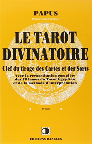 9782703300670: Le Tarot divinatoire : Clef du tirage des cartes et des sorts