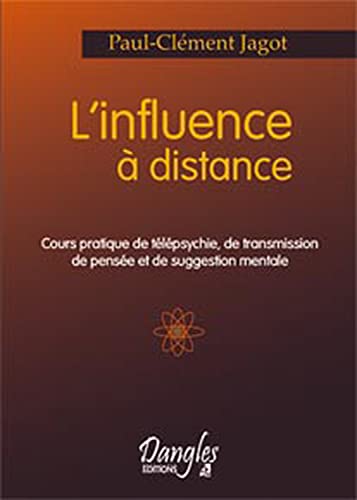9782703300892: L'influence  distance: Cours pratique de tlpsychie, de transmission de pense et de suggestion mentale