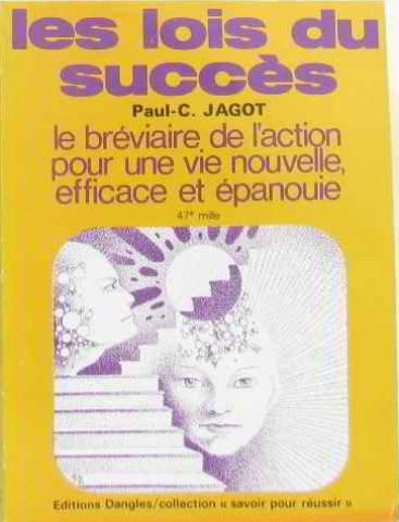 Stock image for Les Lois Du Succs : Le Brviaire De L'action Pour Une Vie Nouvelle, Efficace Et panouie for sale by RECYCLIVRE