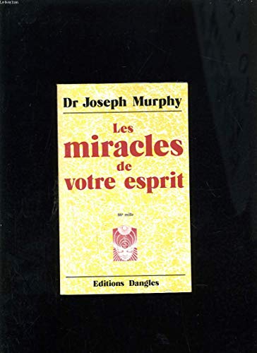 Beispielbild fr Les miracles de votre esprit - votre subconscient a le pouvoir de cr�er zum Verkauf von Wonder Book