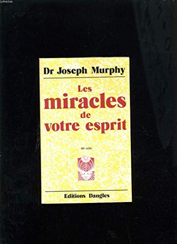 Stock image for Les miracles de votre esprit - votre subconscient a le pouvoir de cr�er for sale by Wonder Book