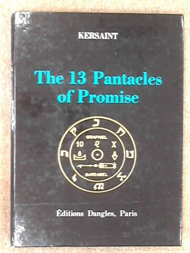 THE THIRTEEN PANTACLES OF PROMISE (incomplete)