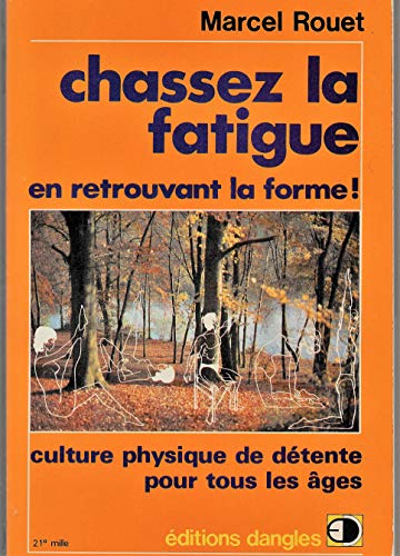 Imagen de archivo de Chassez la fatigue en retrouvant la forme a la venta por medimops