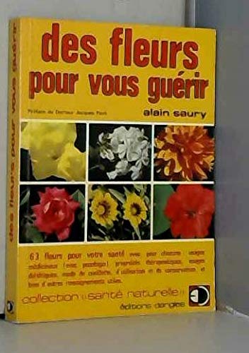 Beispielbild fr Des Fleurs Pour Vous Guerir. 3eme Edition zum Verkauf von WorldofBooks