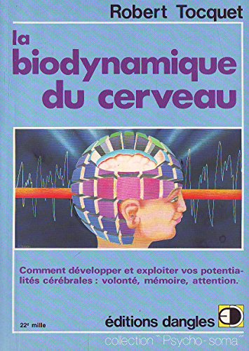 Imagen de archivo de La Biodynamique du cerveau a la venta por Wonder Book