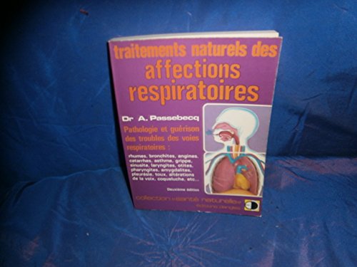 9782703302155: Traitements naturels des affections respiratoires: Rhumes, bronchites, angines...