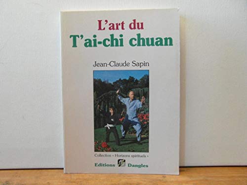 Imagen de archivo de L'Art du T'ai-chi chuan a la venta por Ammareal