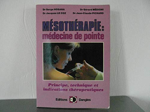 Imagen de archivo de Msotherapie : Mdecine de pointe, principe, technique et indications thrapeutiques a la venta por Ammareal