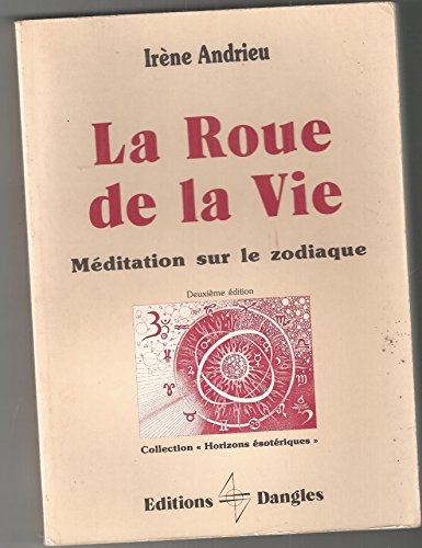 Beispielbild fr La Roue De La Vie : Mditation Sur Le Zodiaque zum Verkauf von RECYCLIVRE