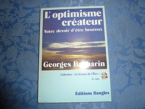 Beispielbild fr L'optimisme crateur - Votre devoir d'tre heureux zum Verkauf von medimops