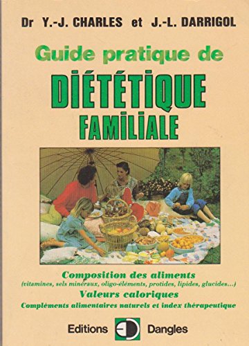 Guide Pratique de Di t tique Familiale.