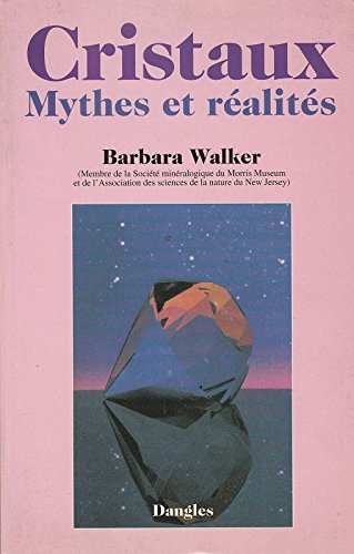 Imagen de archivo de Cristaux : Mythes et ralits a la venta por medimops