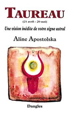 Stock image for Une vision indite de votre signe astral : Taureau, 21 avril-20 mai (French Edition) for sale by Better World Books