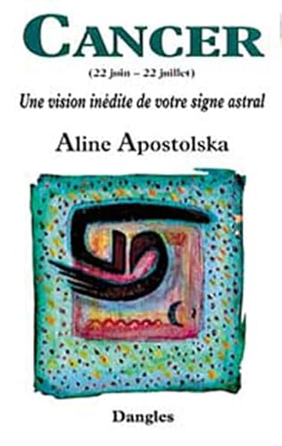 Beispielbild fr Une vision indite de votre signe astral : Cancer, 22 juin-22juillet (French Edition) zum Verkauf von Better World Books Ltd