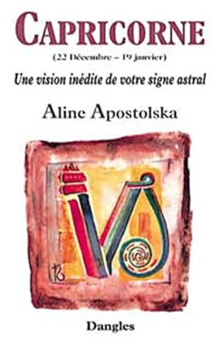 Imagen de archivo de Une vision in dite de votre signe astral : Capricorne, 22 d cembre-19 janvier a la venta por Better World Books