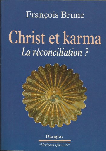 Beispielbild fr Christ et karma : la rconciliation ? zum Verkauf von medimops