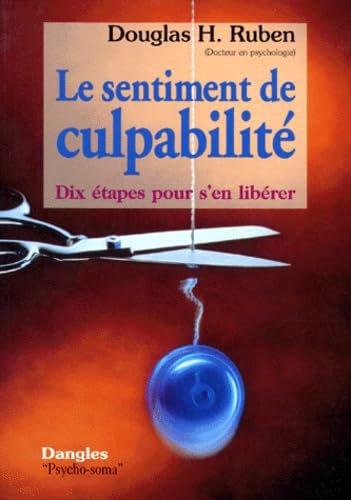 Stock image for Le Sentiment de culpabilit : 10 tapes pour s'en sortir for sale by Ammareal