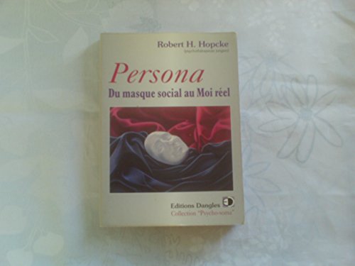 Persona : Du masque social au moi rÃ Ã l