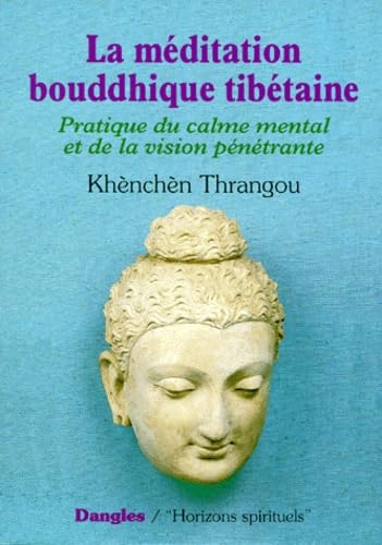 MÃ©ditation bouddhique tibÃ©taine (9782703304487) by Thrangou, KhÃ¨nchÃ¨n