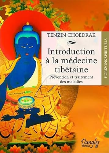 Introduction Ã: la mÃ©decine tibÃ©taine (9782703304517) by Choedrak, Tenzin
