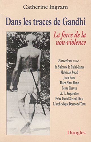 9782703304722: Dans les traces de Gandhi : La Force de la non-violence