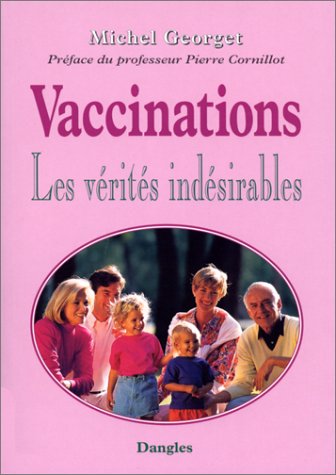 Beispielbild fr Vaccinations, les vrits indsirables zum Verkauf von medimops