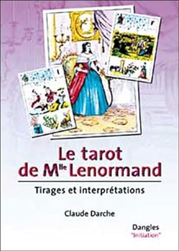 Stock image for Le tarot de Mlle Lenormand : Tirages et interprtations for sale by medimops