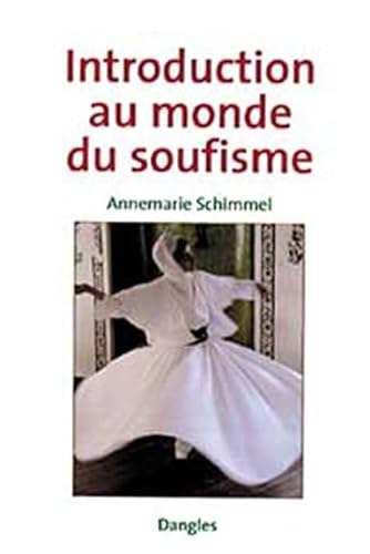 Introduction au monde du soufisme (9782703305637) by Schimmel, Annemarie