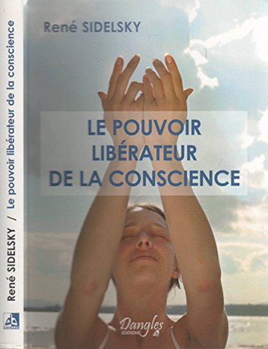 9782703305682: Le pouvoir librateur de la conscience