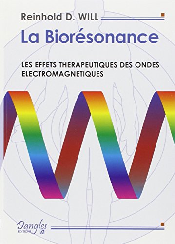 9782703305699: La Biorsonance: Les effets thrapeutiques des ondes lectromagntiques