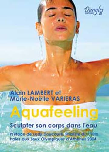 Stock image for Aquafeeling. sculpter son corps dans l'eau for sale by Ammareal