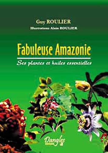 Beispielbild fr Fabuleuses plantes d'amazonie zum Verkauf von Ammareal