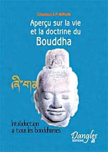 Stock image for Aperus sur la vie et la doctrine du Bouddha for sale by A TOUT LIVRE