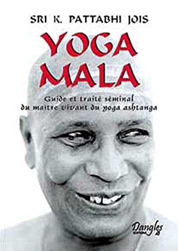 Beispielbild fr Yoga Mala : Guide et trait sminal du matre vivant du yoga ashtanga zum Verkauf von medimops