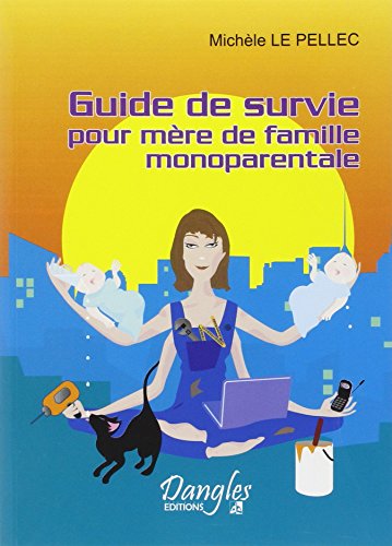 Beispielbild fr Guide de survie pour mre de famille monoparentale zum Verkauf von Ammareal