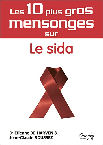 Beispielbild fr Les dix plus gros mensonges sur le sida zum Verkauf von medimops