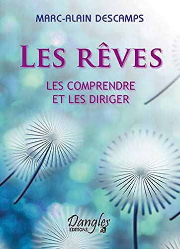 Stock image for Les rves : Les comprendre et les diriger for sale by EPICERIE CULTURELLE