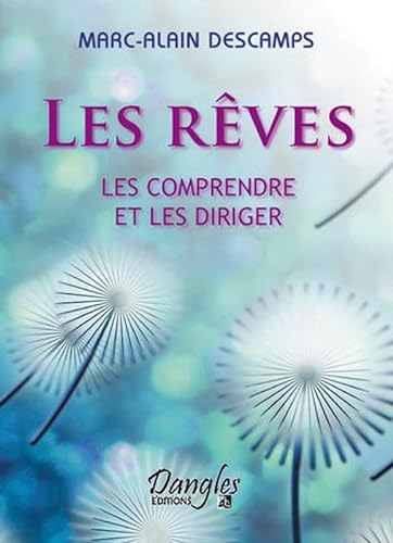 Stock image for Les rves : Les comprendre et les diriger for sale by EPICERIE CULTURELLE