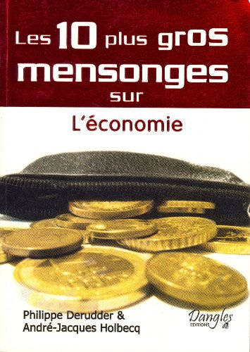 Beispielbild fr Les 10 plus gros mensonges sur L'conomie zum Verkauf von medimops