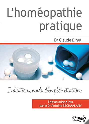 9782703306979: L'homopathie pratique: Les mdicaments homopathiques les plus usuels, leurs indications, leur mode d'emploi et la faon dont ils agissent