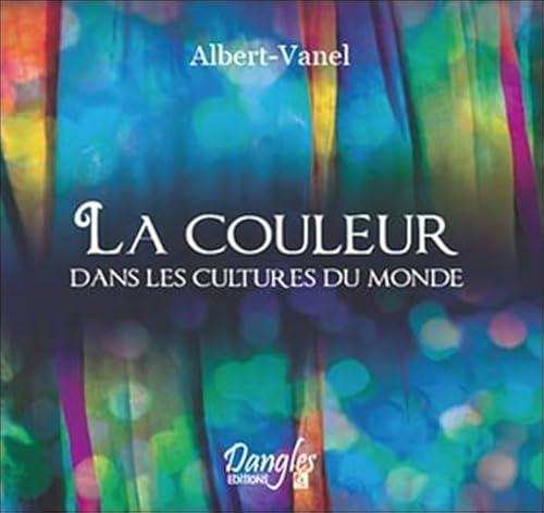 Beispielbild fr La Couleur Dans Les Cultures Du Monde zum Verkauf von RECYCLIVRE