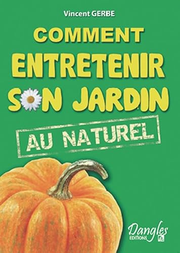 Beispielbild fr Comment entretenir son jardin au naturel zum Verkauf von Ammareal