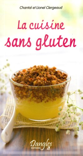 Beispielbild fr La cuisine sans gluten zum Verkauf von Ammareal