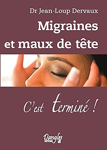 9782703308485: Migraines et maux de tte - C'est termin !