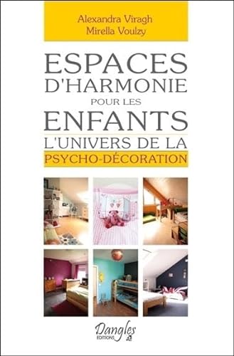 Beispielbild fr Espaces d'Harmonie pour les Enfants - l'Univers de la Psycho-Dcoration zum Verkauf von medimops