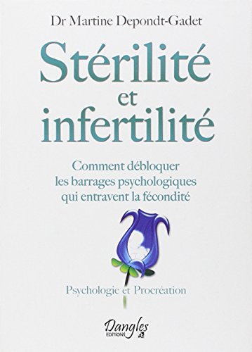 9782703308829: Strilit et infertilit: Comment dbloquer les barrages psychologiques qui entravent la fcondit