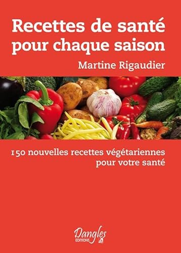 Beispielbild fr Recettes de sant pour chaque saison zum Verkauf von LIVREAUTRESORSAS