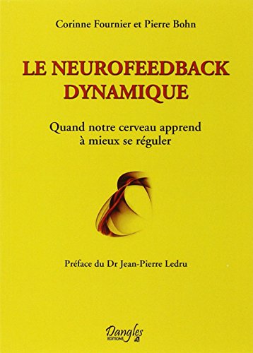 9782703308980: Le neurofeedback dynamique - Quand notre cerveau apprend  mieux se rguler