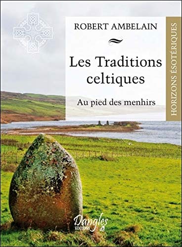 Beispielbild fr Les Traditions Celtiques : Au Pied Des Menhirs zum Verkauf von RECYCLIVRE